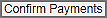 Confirm payments button